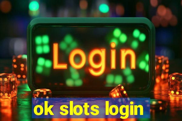 ok slots login